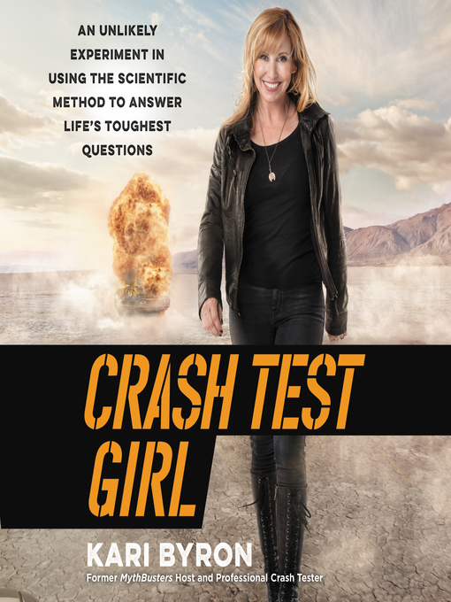 Title details for Crash Test Girl by Kari Byron - Available